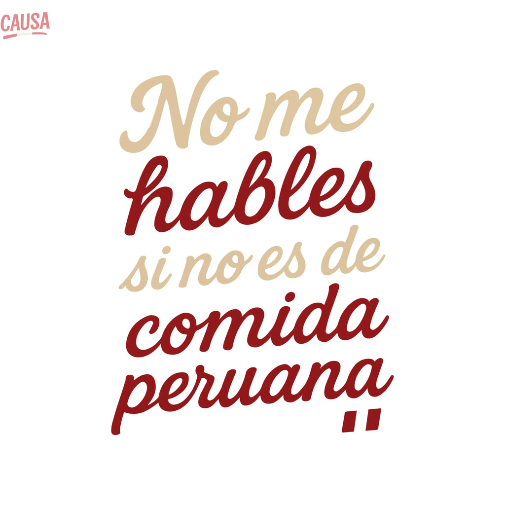 Sudadera Perú | No me hables si no es de comida peruana Causa